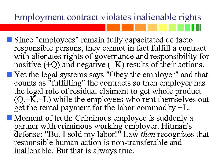 Employment contract violates inalienable rights n Since 