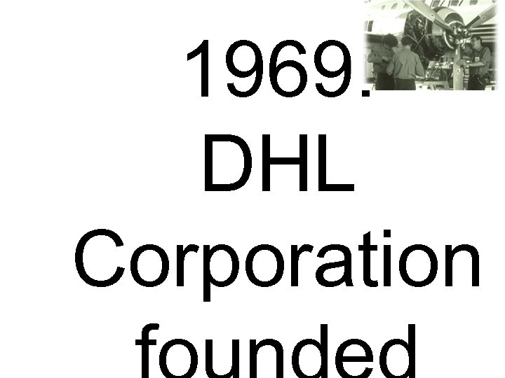 1969: DHL Corporation 