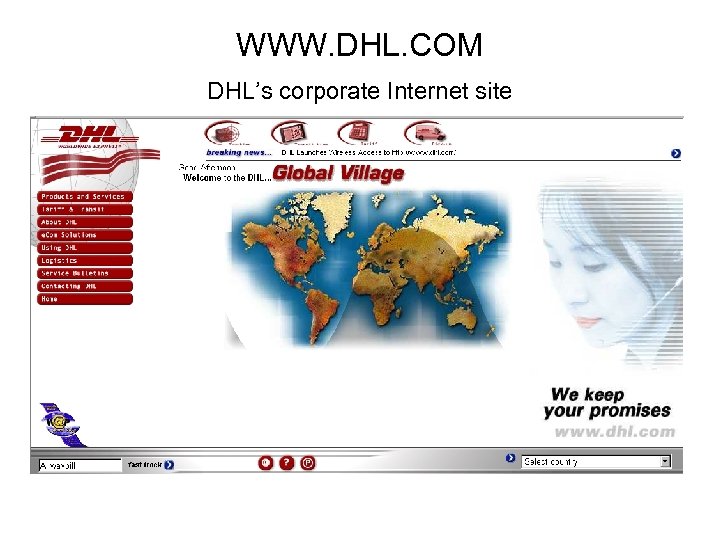 WWW. DHL. COM DHL’s corporate Internet site 