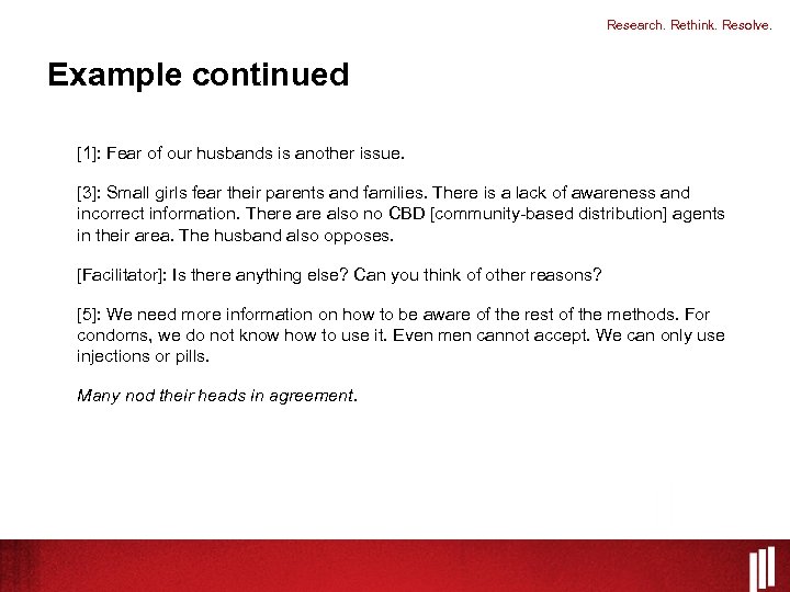 Research. Rethink. Resolve. Example continued [1]: Fear of our husbands is another issue. [3]:
