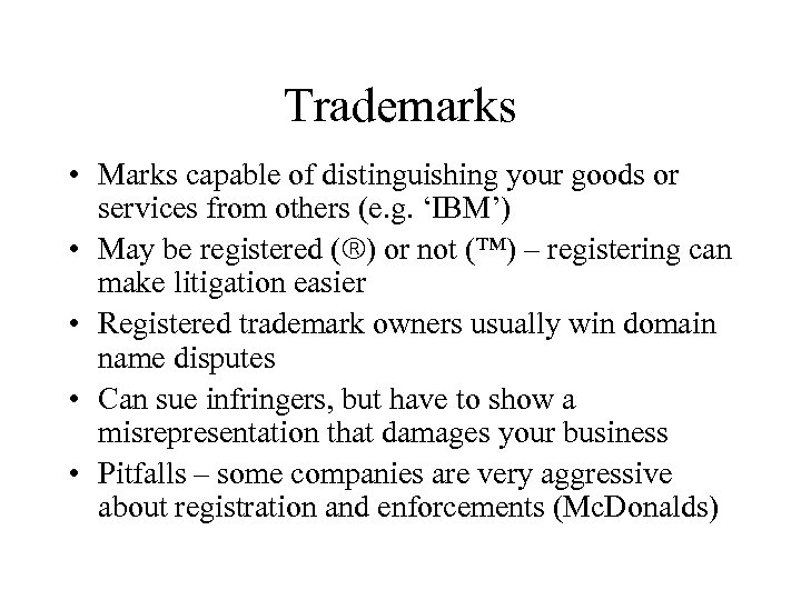Trademarks • Marks capable of distinguishing your goods or services from others (e. g.