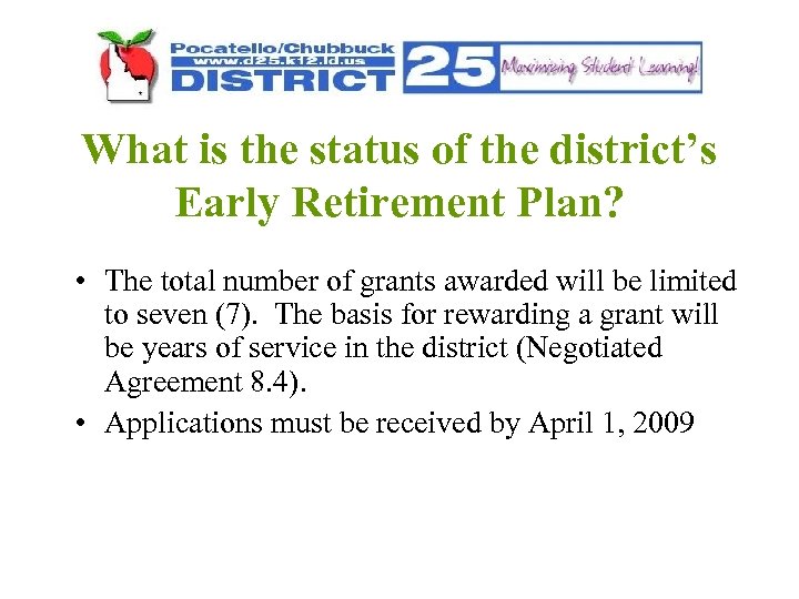 What is the status of the district’s Early Retirement Plan? • The total number