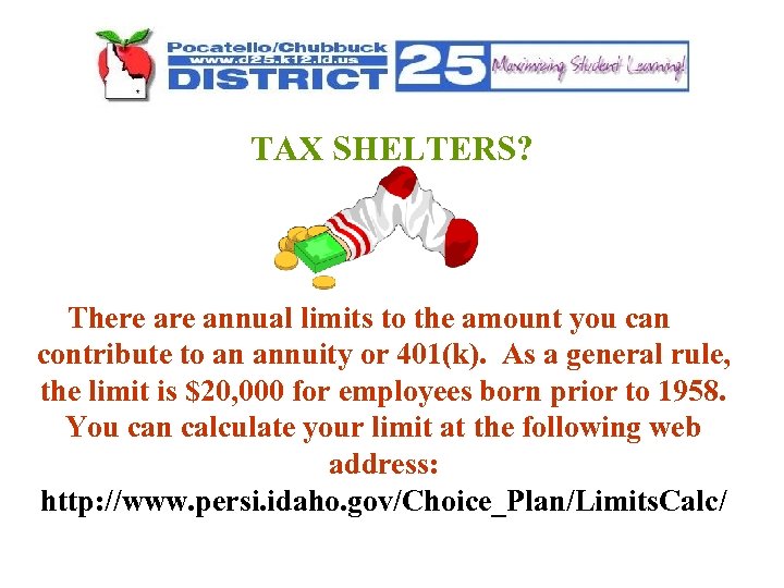 TAX SHELTERS? There annual limits to the amount you can contribute to an annuity