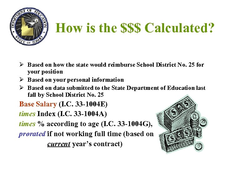 How is the $$$ Calculated? Ø Based on how the state would reimburse School