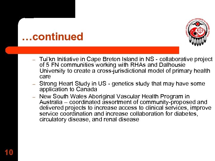 …continued – – – 10 Tui’kn Initiative in Cape Breton Island in NS -