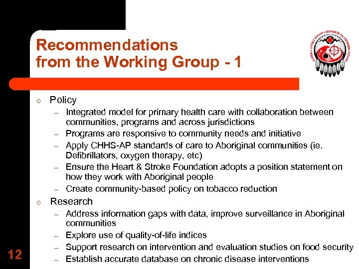 Recommendations from the Working Group - 1 o Policy – – – o Research