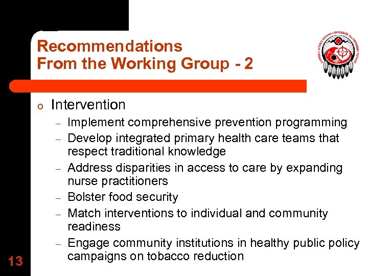 Recommendations From the Working Group - 2 o Intervention – – – 13 Implement