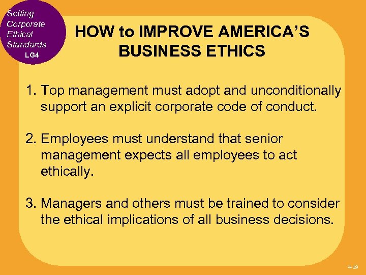 Setting Corporate Ethical Standards LG 4 HOW to IMPROVE AMERICA’S BUSINESS ETHICS 1. Top