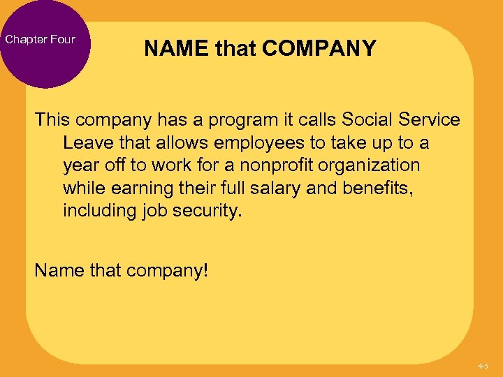 Chapter Four NAME that COMPANY This company has a program it calls Social Service