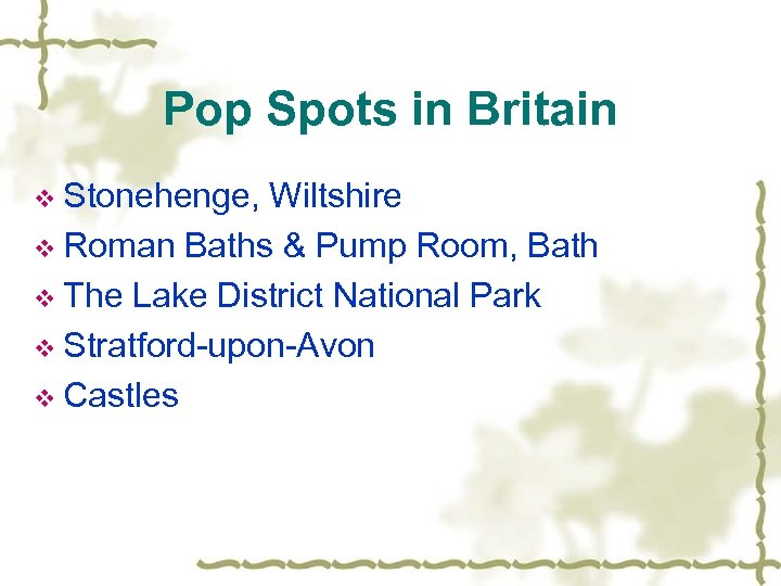 Pop Spots in Britain v Stonehenge, Wiltshire v Roman Baths & Pump Room, Bath