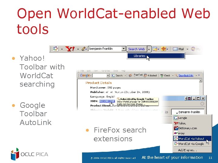 Open World. Cat-enabled Web tools • Yahoo! Toolbar with World. Cat searching • Google