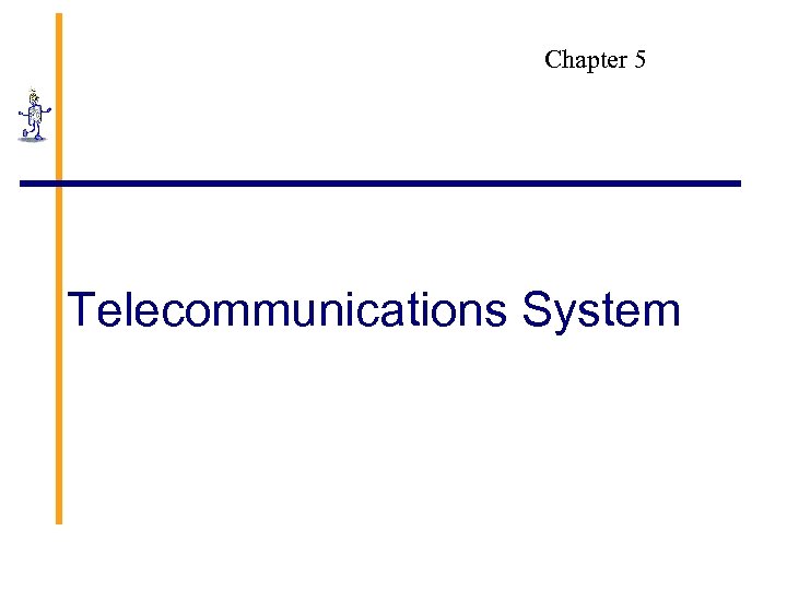 Chapter 5 Telecommunications System 