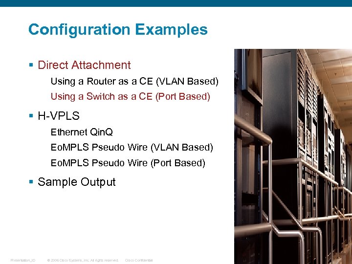 Configuration Examples § Direct Attachment Using a Router as a CE (VLAN Based) Using