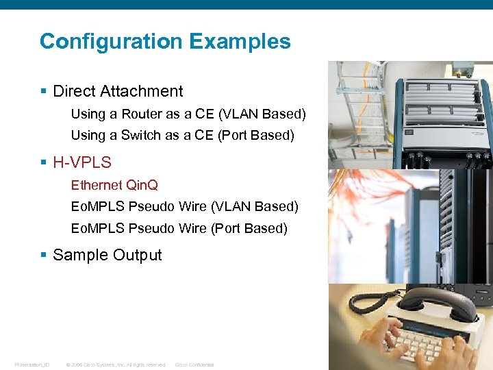 Configuration Examples § Direct Attachment Using a Router as a CE (VLAN Based) Using