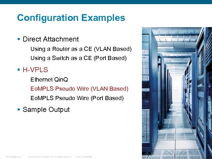 Configuration Examples § Direct Attachment Using a Router as a CE (VLAN Based) Using