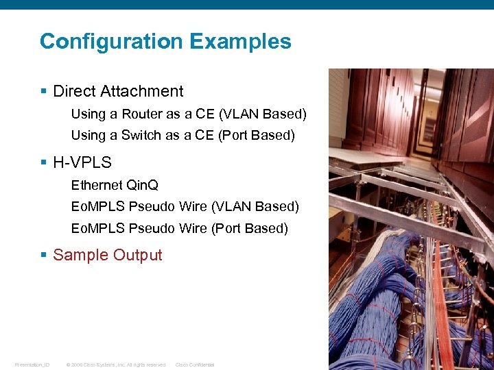 Configuration Examples § Direct Attachment Using a Router as a CE (VLAN Based) Using