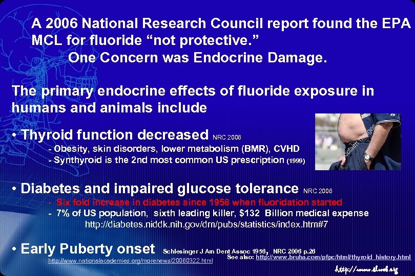 A 2006 National Research Council report found the EPA MCL for fluoride “not protective.