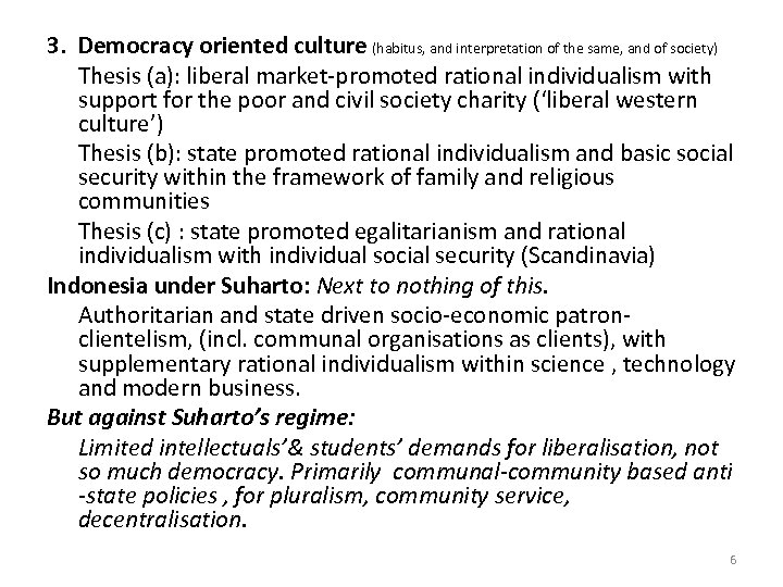 3. Democracy oriented culture (habitus, and interpretation of the same, and of society) Thesis
