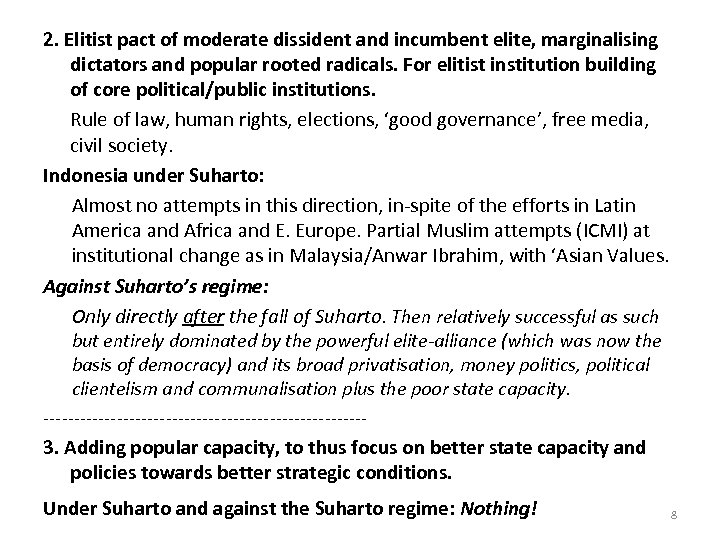 2. Elitist pact of moderate dissident and incumbent elite, marginalising dictators and popular rooted