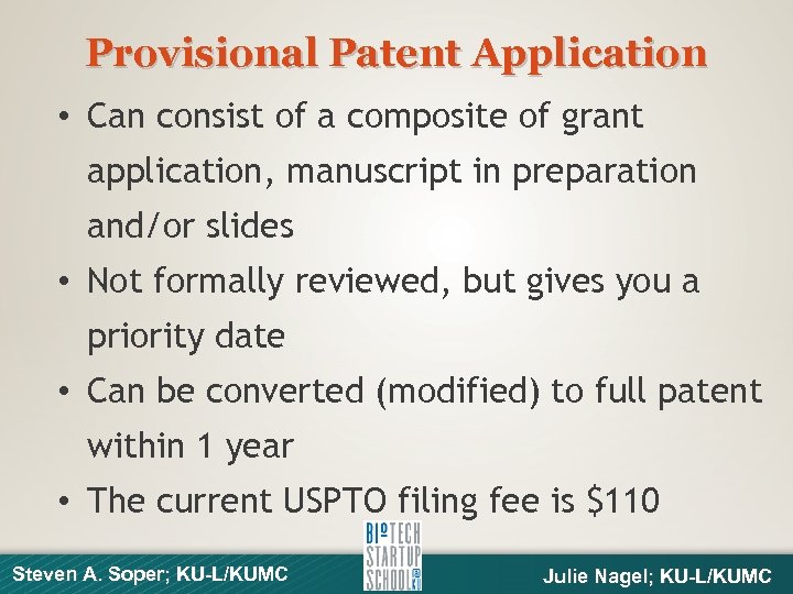 Provisional Patent Application • Can consist of a composite of grant application, manuscript in