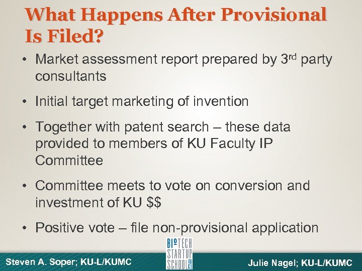 What Happens After Provisional Is Filed? • Market assessment report prepared by 3 rd