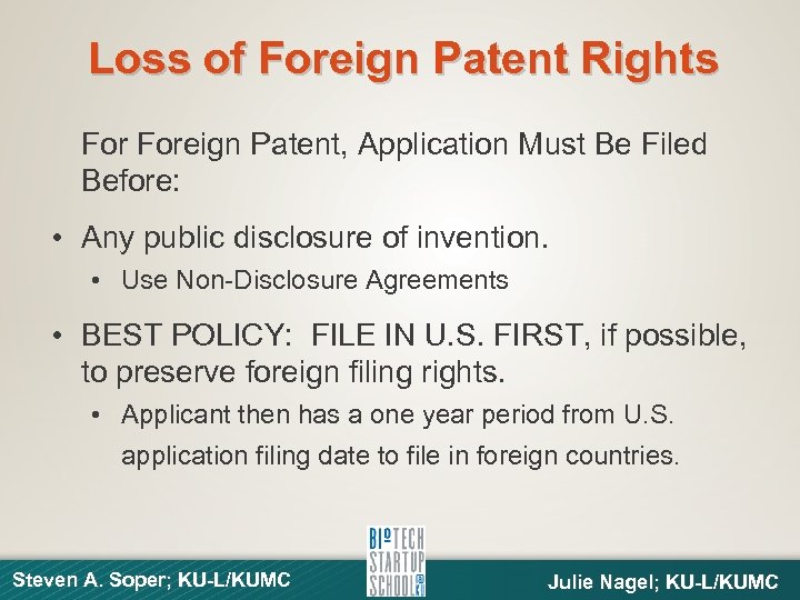 Loss of Foreign Patent Rights Foreign Patent, Application Must Be Filed Before: • Any