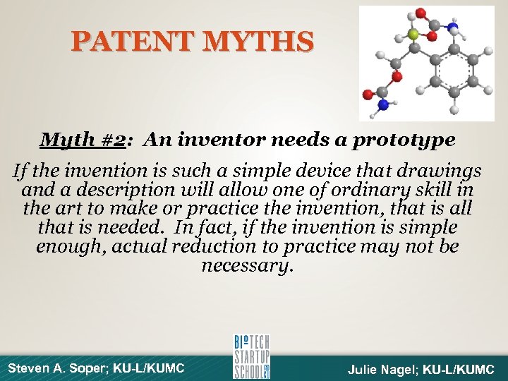 PATENT MYTHS Myth #2: An inventor needs a prototype If the invention is such