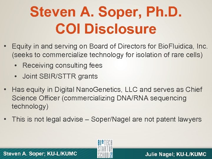 Steven A. Soper, Ph. D. COI Disclosure • Equity in and serving on Board
