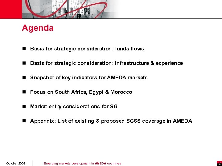 Agenda n Basis for strategic consideration: funds flows n Basis for strategic consideration: infrastructure