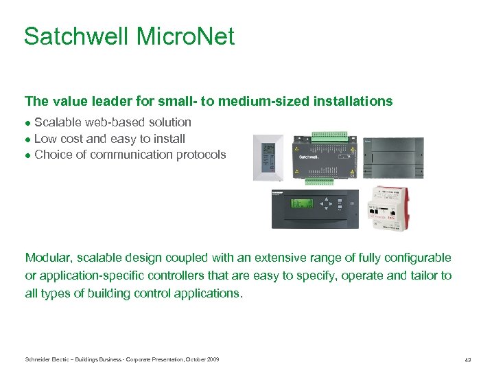 Satchwell Micro. Net The value leader for small- to medium-sized installations ● Scalable web-based