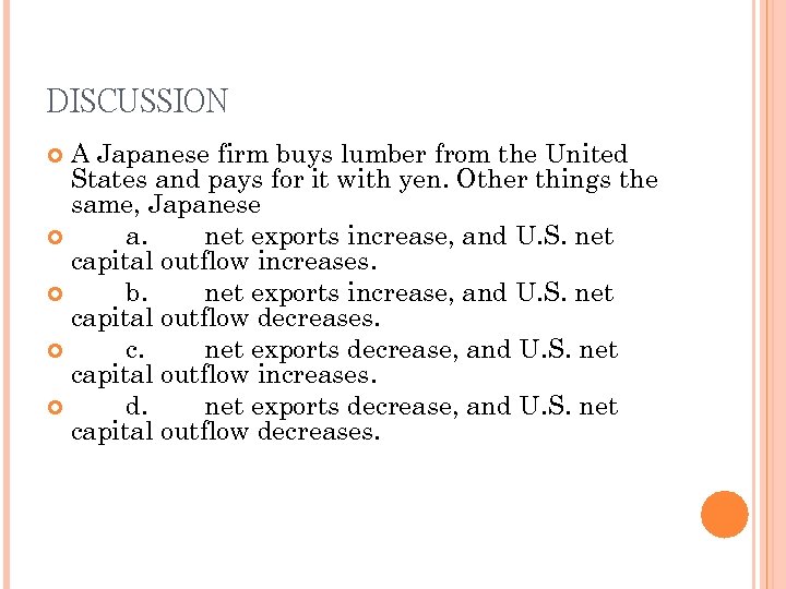 DISCUSSION A Japanese firm buys lumber from the United States and pays for it