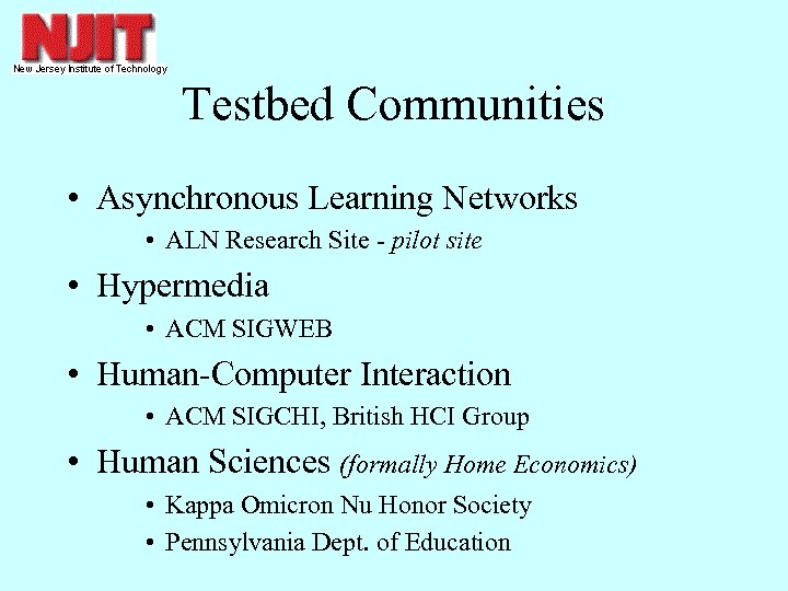 Testbed Communities • Asynchronous Learning Networks • ALN Research Site - pilot site •