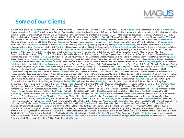 Some of our Clients Auto Prabhat Industries Banking Central Bank Of India • Konkan