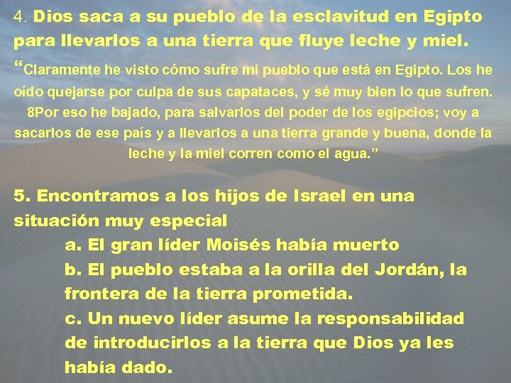 4. Dios saca a su pueblo de la esclavitud en Egipto para llevarlos a