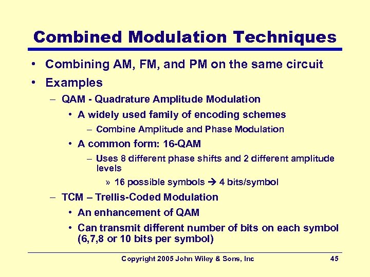 Combined Modulation Techniques • Combining AM, FM, and PM on the same circuit •