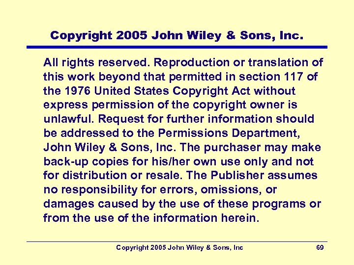 Copyright 2005 John Wiley & Sons, Inc. All rights reserved. Reproduction or translation of