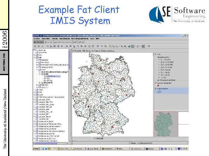 The University of Auckland | New Zealand SOFTENG 350 2006 Example Fat Client IMIS