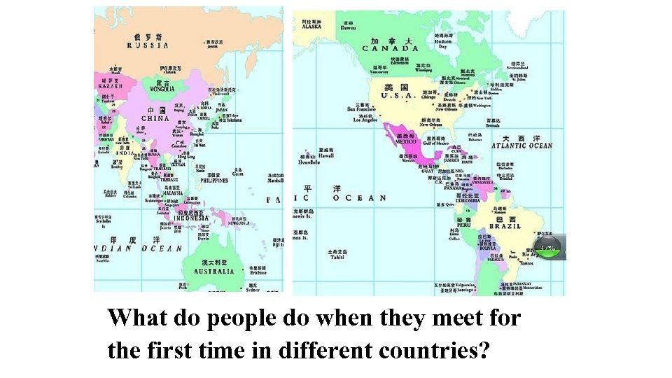 What do people do when they meet for the first time in different countries?