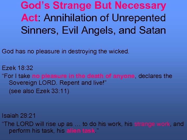 God’s Strange But Necessary Act: Annihilation of Unrepented Sinners, Evil Angels, and Satan God