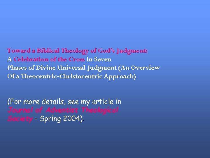 Toward a Biblical Theology of God’s Judgment: A Celebration of the Cross in Seven