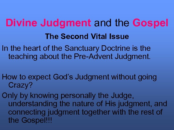 Divine Judgment and the Gospel The Second Vital Issue In the heart of the