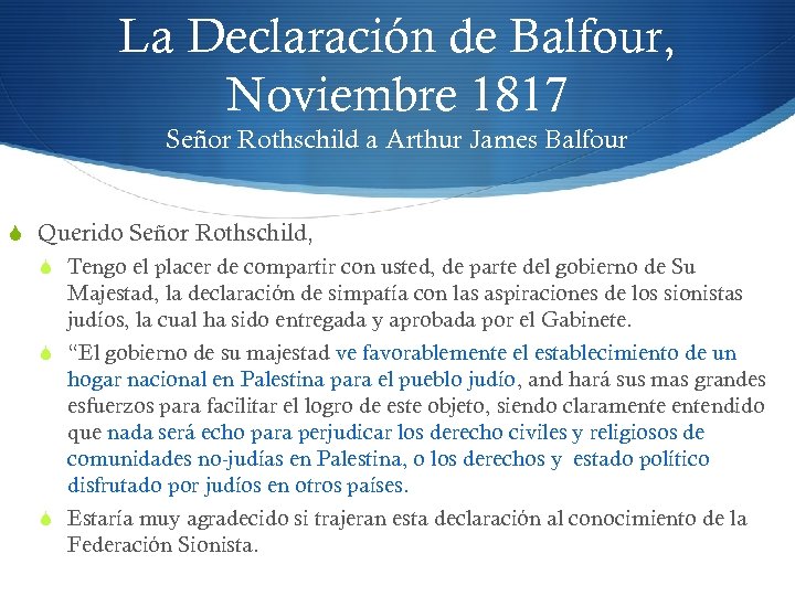 La Declaración de Balfour, Noviembre 1817 Señor Rothschild a Arthur James Balfour S Querido