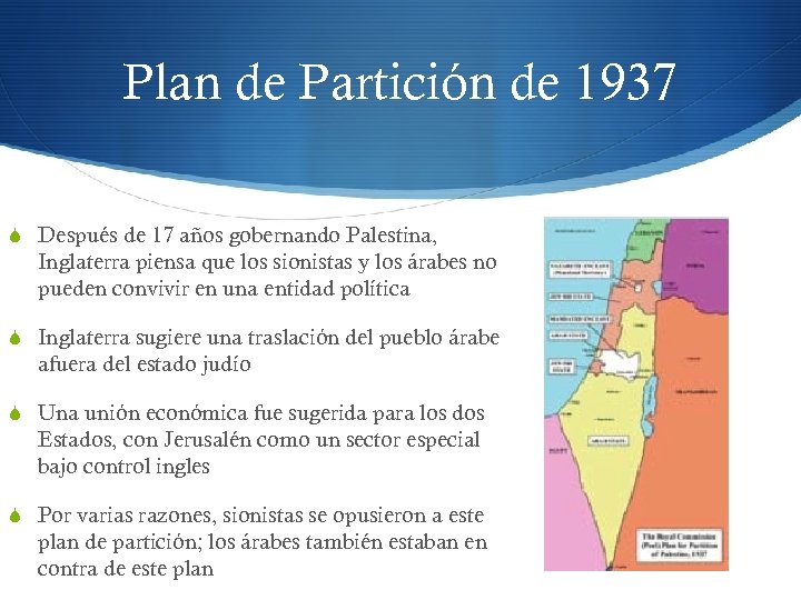 Plan de Partición de 1937 S Después de 17 años gobernando Palestina, Inglaterra piensa