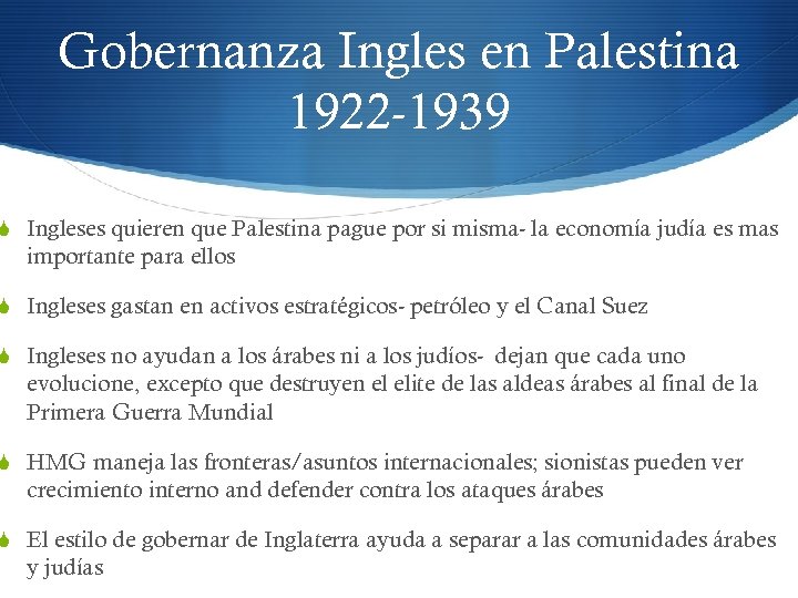 Gobernanza Ingles en Palestina 1922 -1939 S Ingleses quieren que Palestina pague por si