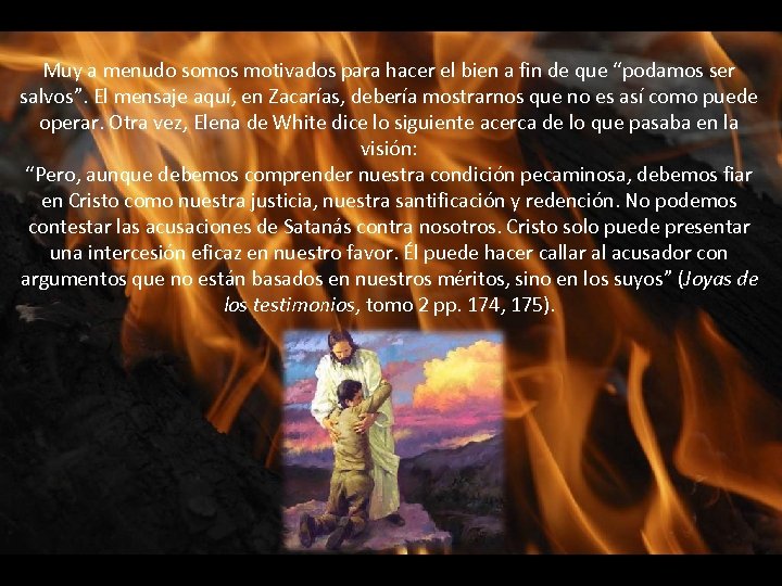 Muy a menudo somos motivados para hacer el bien a fin de que “podamos