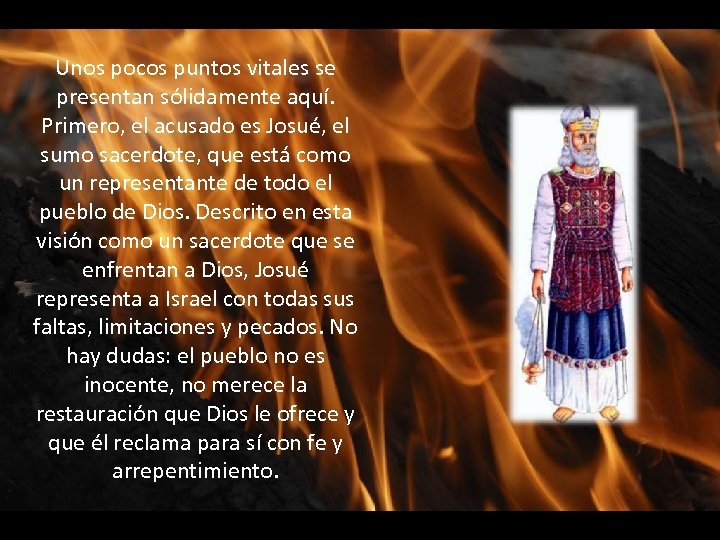 Unos pocos puntos vitales se presentan sólidamente aquí. Primero, el acusado es Josué, el