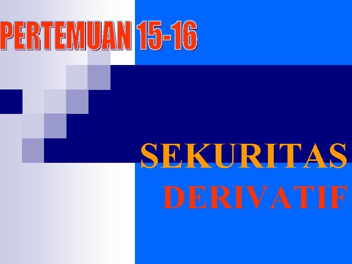 SEKURITAS DERIVATIF 