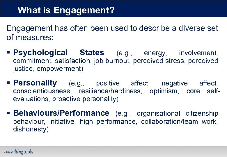 What is Engagement? Engagement has often been used to describe a diverse set of