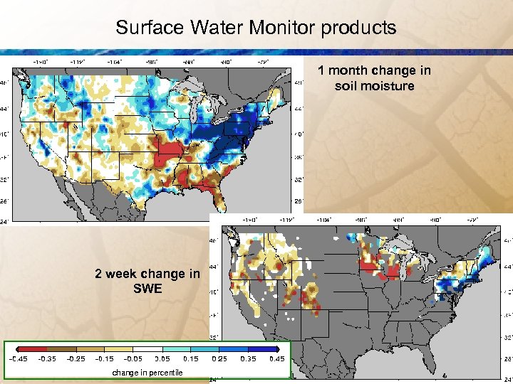 Surface Water Monitor products 1 month change in soil moisture 2 week change in
