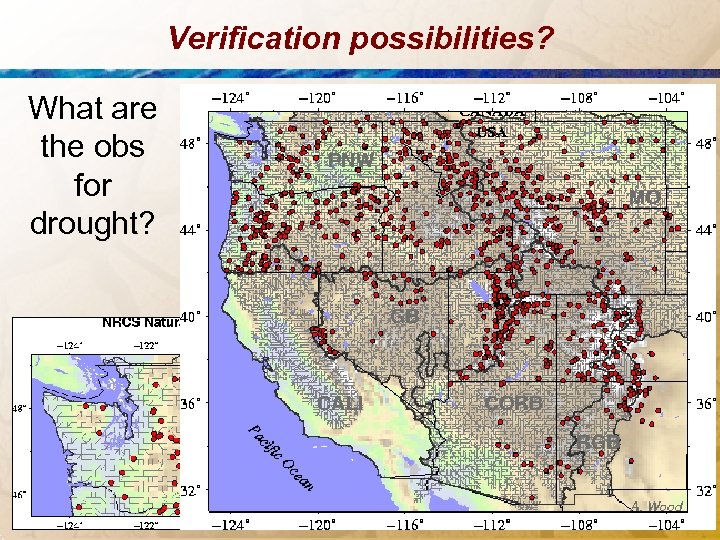 Verification possibilities? What are the obs for drought? In football, everything is complicated modeling